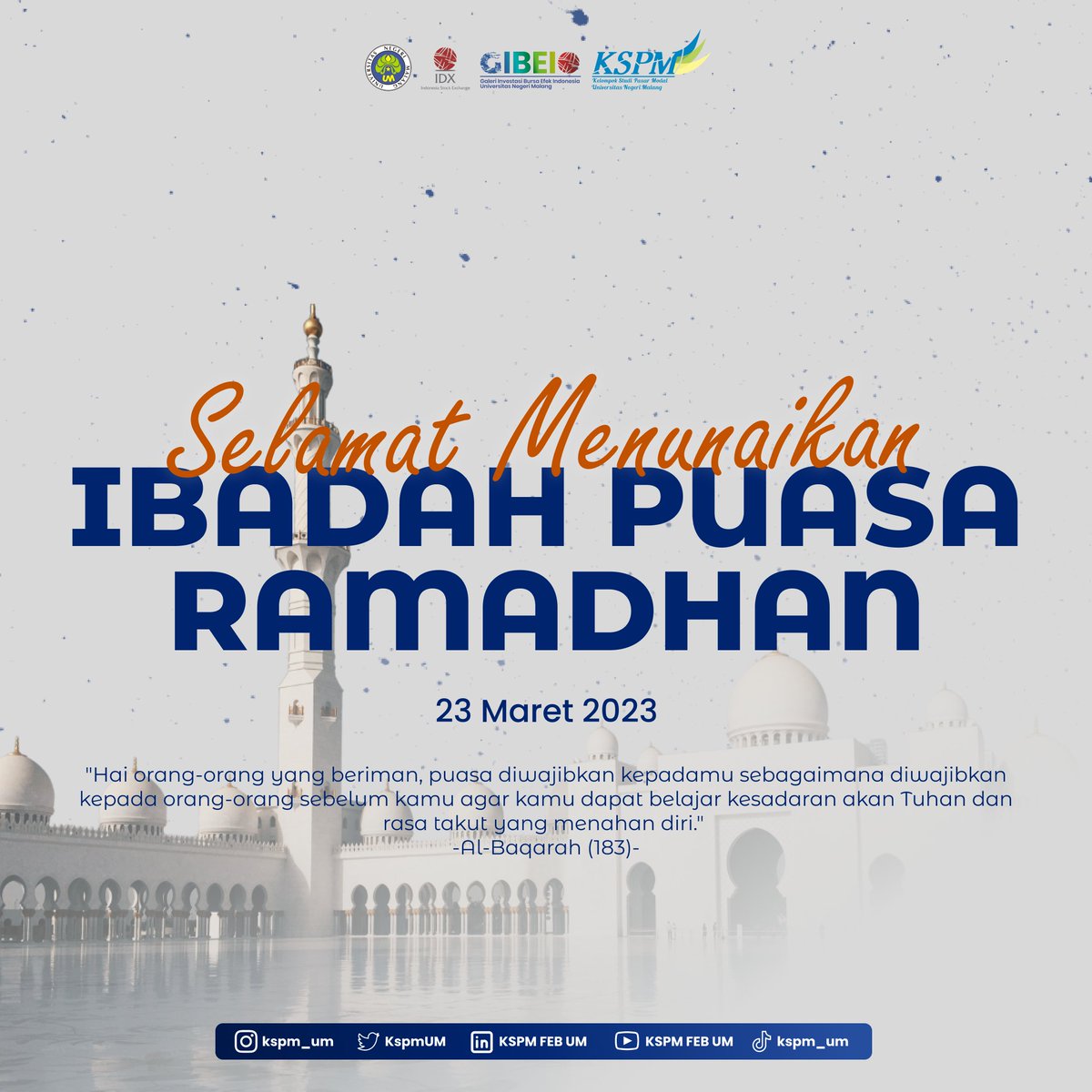 Kami segenap keluarga besar KSPM FEB UM mengucapkan,
Selamat menunaikan ibadah puasa bagi sobat KSPM FEB UM yang menjalankan 🕌
Semoga di bulan yang suci ini kita diberikan kesempatan untuk memperbaiki diri, mendapatkan ampunan-Nya, serta mendapatkan kebahagiaan dunia &amp; akhirat