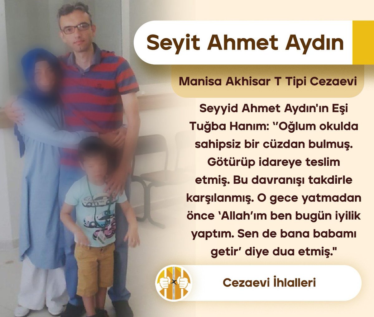 Öğretmen Seyyid Ahmet Aydın, 2,5 yıl Karaman cezaevinde akabinde 2018’de nakledildiği Akhisar’da 3 yılını hücrede geçirdi.

Gözlem kurulu, denetimli olarak tahliyeye izin vermemek suretiyle hürriyeti tahdit suçu işlemektedir.

Mithat Sancar #sahur Fed 25
Adaleti MumlaArıyoruz