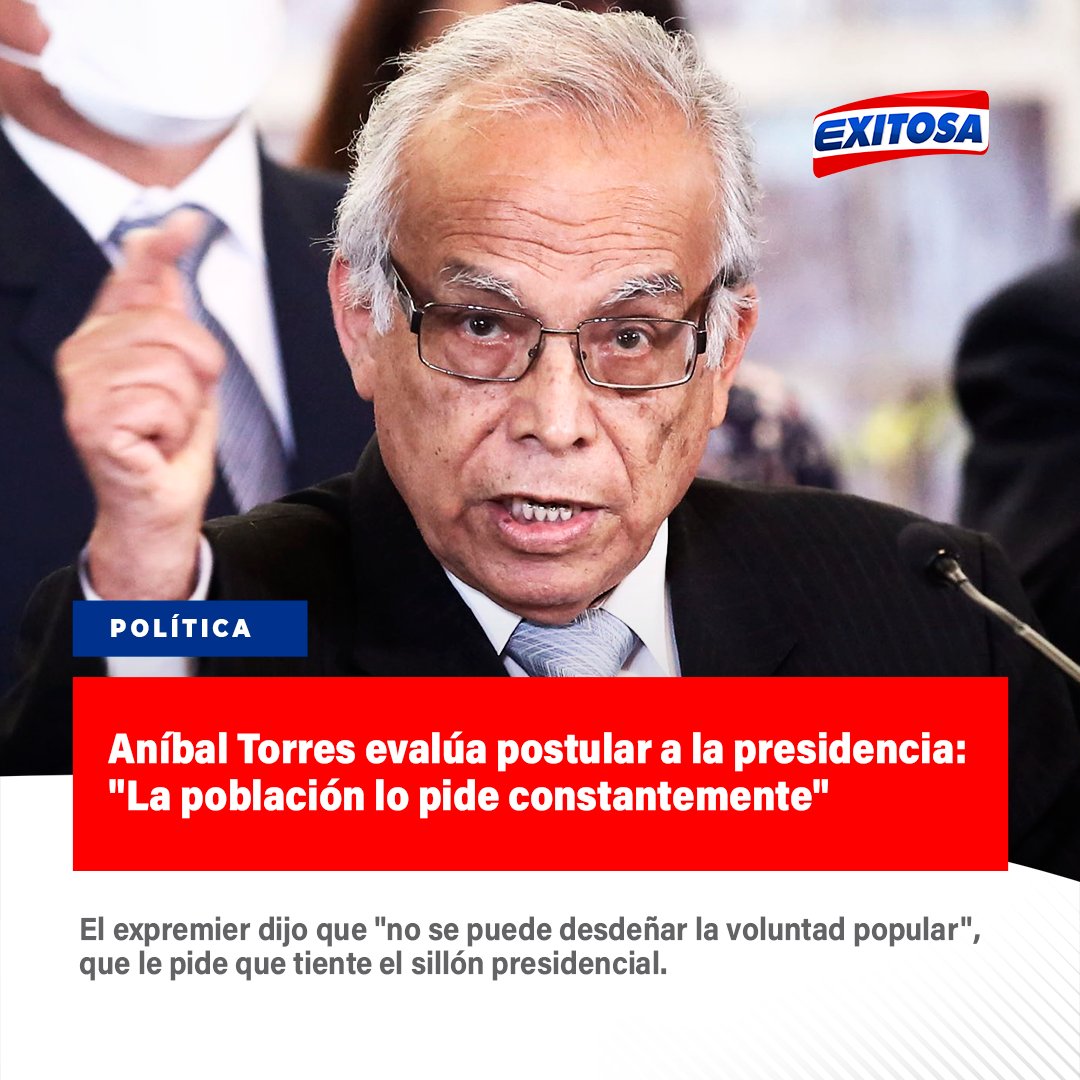 exitosape's tweet photo. 🔵🔴 El expremier Aníbal Torres aseguró que la población "pide" que postule a la presidencia. En esa línea, no descartó presentarse como candidato. "Estamos evaluando esa situación y no es fácil tomar la decisión, pero no podemos desdeñar a la población", expresó. https://t.co/XC4YagTsKf