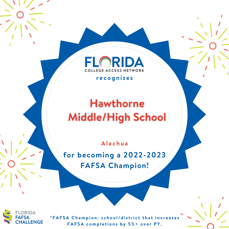 Congratulations to <a href="/HMHSHornets/">Hawthorne Middle/High School</a> for increasing their FAFSA completion by at least 5% compared to last year and becoming a FAFSA Champion! <a href="/AlachuaSchools/">Alachua Schools</a>