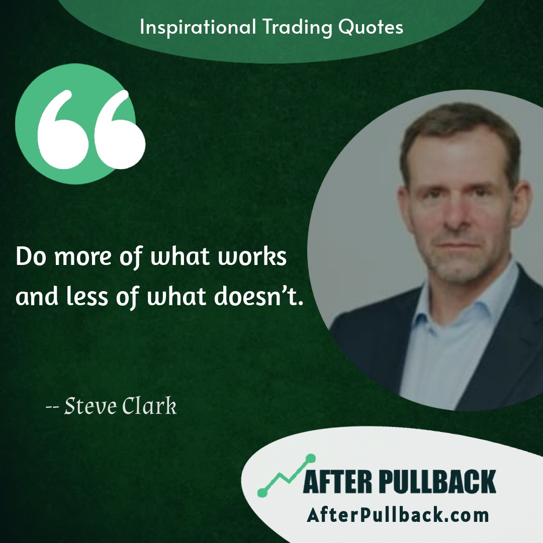 AfterPullback's tweet image. “Do more of what works and less of what doesn’t.” - Steve Clark
#AfterPullback #Trading #TradingPsychology #TradingQuotes