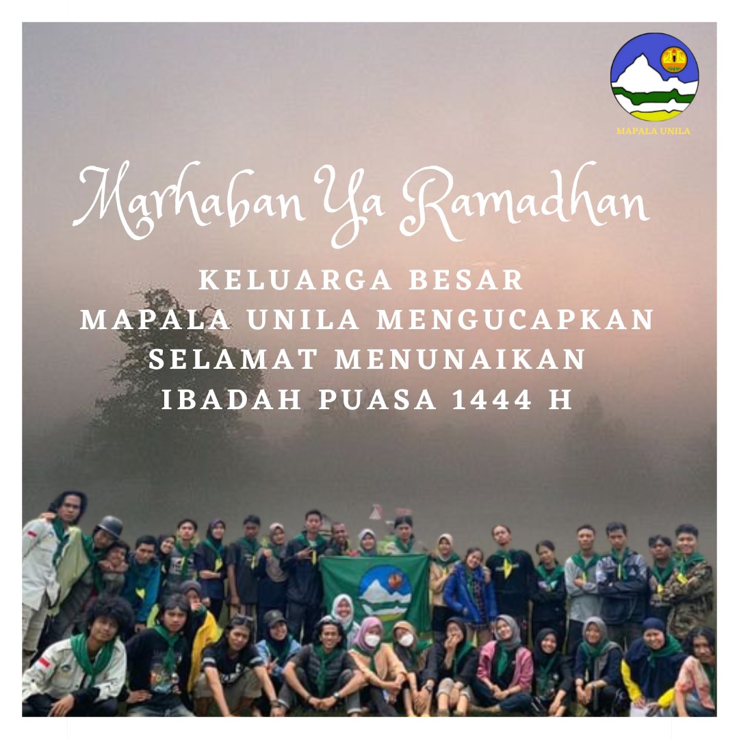 Bersihkan Hati, Sucikan Diri, 
Sambut Ramadhan Bulan Penuh Ampunan. 

Kami keluarga besar Mapala Unila mengucapkan selamat menunaikan ibadah puasa 1444 H. 
Semoga kita semua diberi keberkahan oleh Allah SWT dalam menjalankan ibadah ini.

Marhaban Ya Ramadhan.

Salam Lestari!!!!