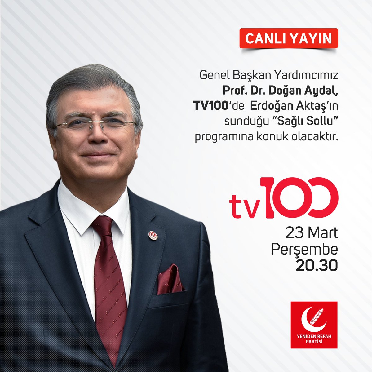 Genel Başkan Yardımcımız Prof. Dr. Doğan Aydal, TV100’de Erdoğan Aktaş’ın sunduğu ‘Sağlı Sollu’ programına konuk olacaktır. 

📅 23 Mart Perşembe (Yarın)
⏰ 20.30 
📡 TV100