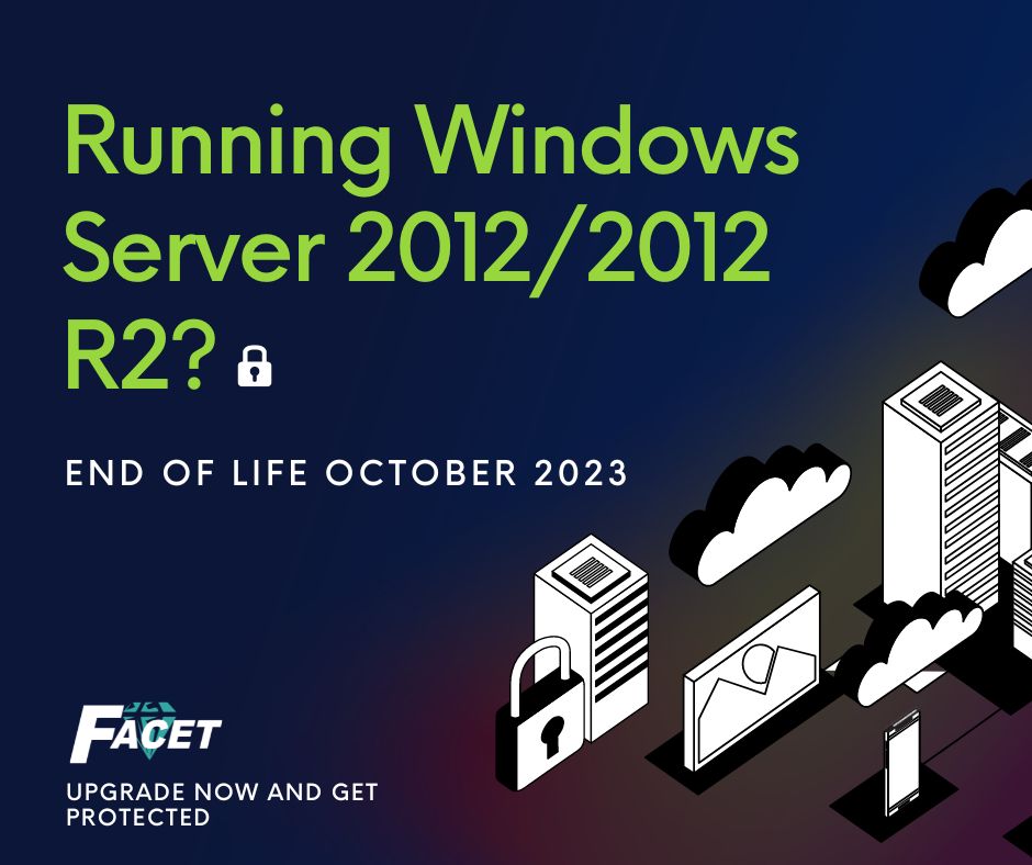FacetTechInc's tweet image. End of Life for Server 2012 is coming in October--and it could leave you vulnerable. Facet is here to help with solutions to update your servers (or assist you in moving to the cloud)! Contact us for more information and options today on server upgrades and cloud migration.