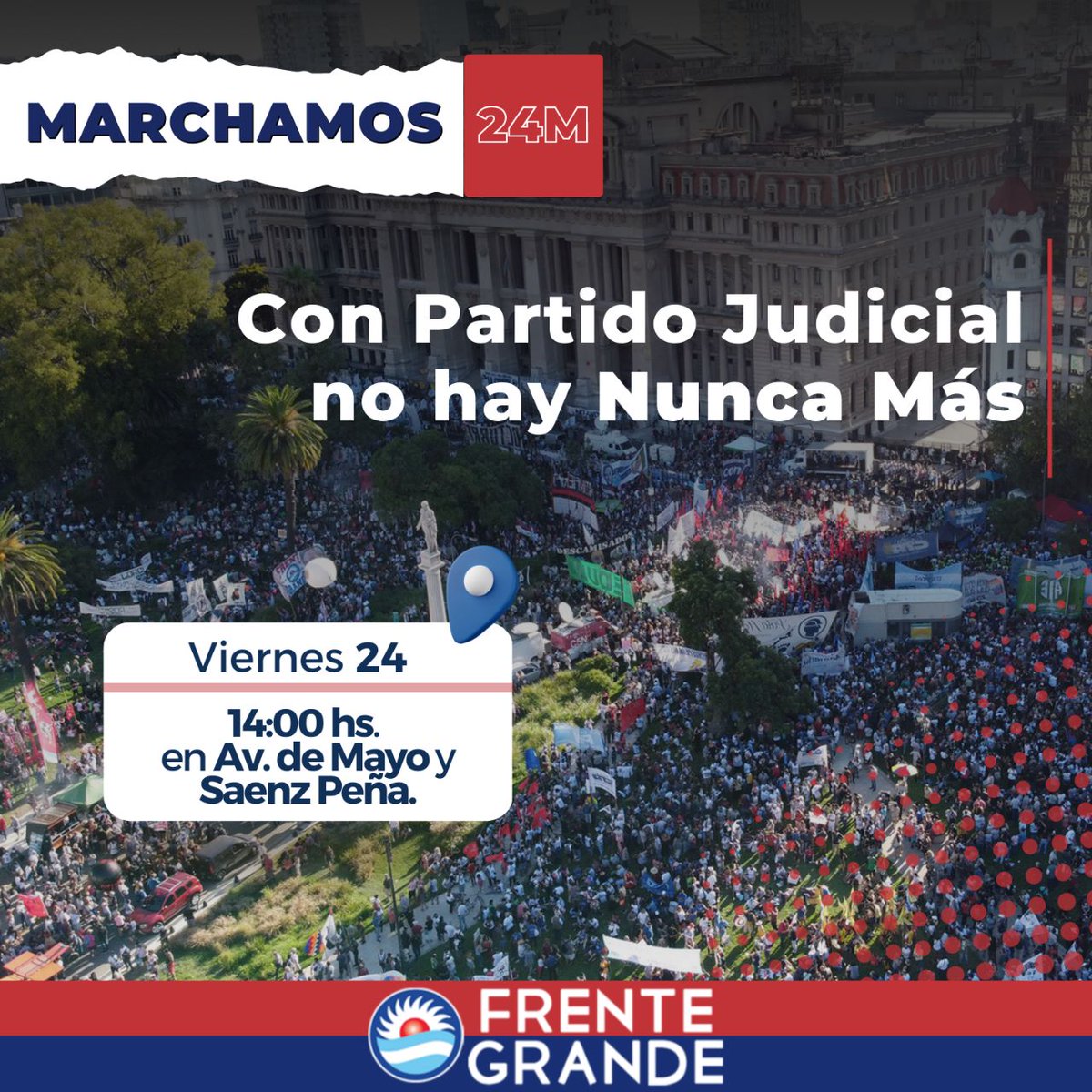 FGNacional's tweet photo. Este viernes 24 marchamos porque con Partido Judicial no hay Nunca Más. 

📍Nos encontramos a las 14hs. en Av. de Mayo y Sáenz Peña (CABA).

#MemoriaVerdadYJusticia
#24M
#FrenteGrandeNacional🔴🔵 https://t.co/eNTws9EQ4U