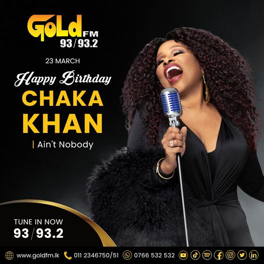 HAPPY BIRTHDAY TO CHAKA KHAN TUNE IN NOW 93 / 93.2 Island wide       