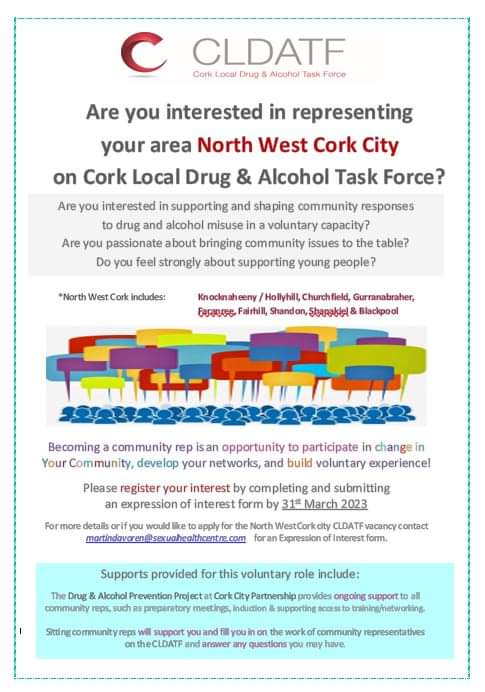 Are you interested in representing your area on the Cork Local Drug and Alcohol Task Force ? Currently there are vacancies for two Community Reps - one North West and one South West [Cork City].