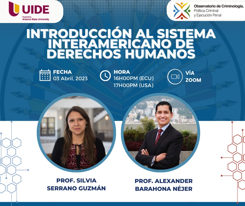 🗣 | Tenemos el agrado de invitarlas e invitarlos a participar en nuestro próximo evento: "Introducción al Sistema Interamericano de Derechos Humanos”.
Lunes 03 de abril de 2023
16h00 🇪🇨 17h00 🇺🇸
A través de plataforma ZOOM 💻
CUPOS LIMITADOS ‼️

Agradecemos a <a href="/UIDE/">UIDE</a> por su apoyo.