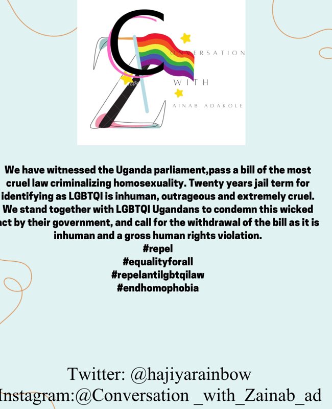 We at Conversation with Zainab Adakole stand together with LGBTQI+ Ugandans to condemn the Ugandan anti-gay laws !! #lgbtqirightsarehumanrights #endhomophobia