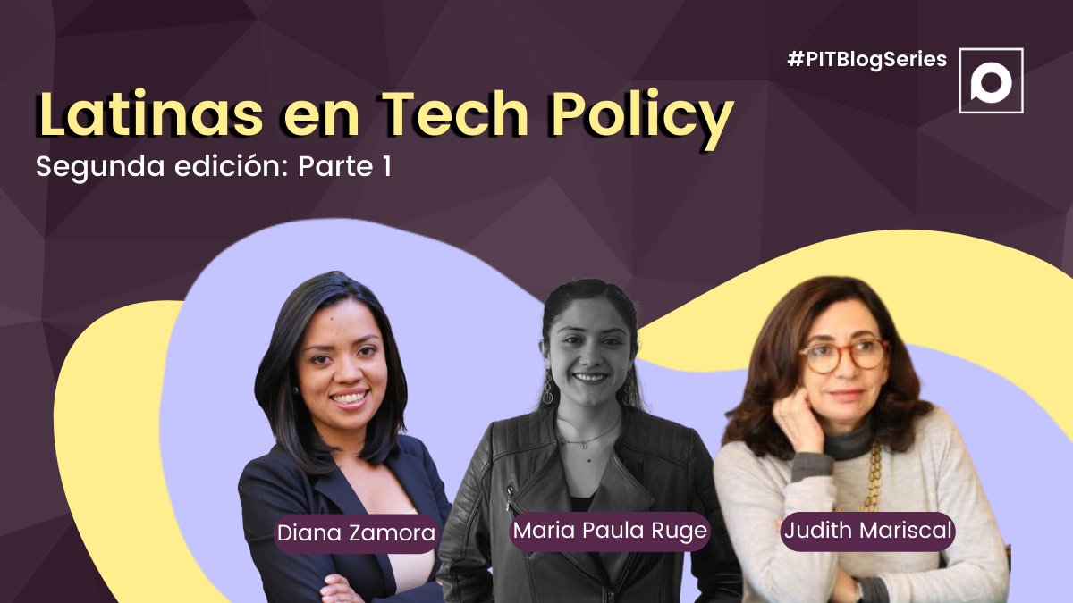 PitPolicy's tweet photo. 🟪 ¡Conoce las trayectorias de @dianabonnet , @mpruge y @judithmariscal en la serie Latinas en Tech Policy de nuestro #PITBlogSeries!: https://t.co/5tkuY6j4SR https://t.co/eBeluDdAFr