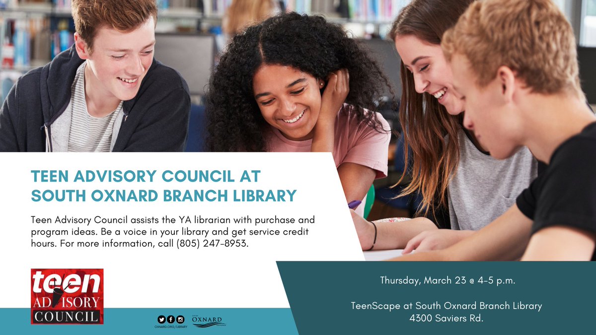 Teen Advisory Council at #SouthOxnard Branch Library on March 25, at 4 p.m. Teen Advisory Council assists the YA librarian with purchase and program ideas. Be a voice in your library and get service credit hours. For more information, call (805) 247-8953. #OxnardTeens