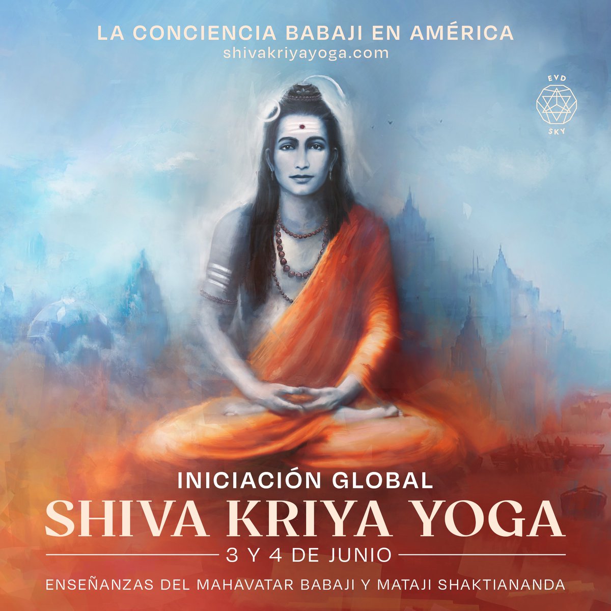 evdsky's tweet photo. INICIACIÓN GLOBAL EN SHIVA KRIYA YOGA
3 y 4 de junio 2023
Online y presencial en 13 países
Más información: https://t.co/GerDo6V7jF

#Iniciaciónshivakriyayoga #evdsky #MatajiShaktiananda #BabajienAmérica #Babaji https://t.co/URt6s1mMgC