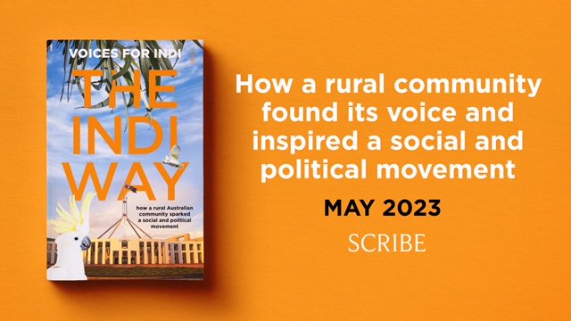 ‘The Indi Way’ book now finished after much hard work by many! Launch date May 2. The inside story of Voices for Indi - which started in 2012, and reached across the country. More to come! Pre-order a copy at scribepublications.com.au/the_indi_way @VoicesForAU @voicesforindi @Events_Matter