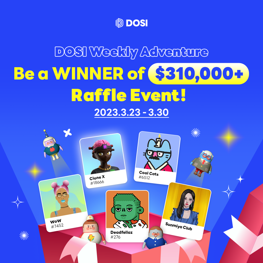 🎁DOSI Weekly Adventure OPEN (3.23-30)

Be the winner of 🔥$310,000+🔥 NFTs this week!

This week’s lineup 👇 
<a href="/RTFKT/">RTFKT</a> <a href="/coolcats/">Cool Cats</a> <a href="/worldofwomennft/">world of women</a> <a href="/Deadfellaz/">Deadfellaz</a> <a href="/SunmiyaClub/">MIYA UNIVERSE</a> + 20K Citizens

Go to DOSI Weekly Adventure👇
citizen.dosi.world/adventure/

#CryptoCollectibles #NFTraffle #NFT