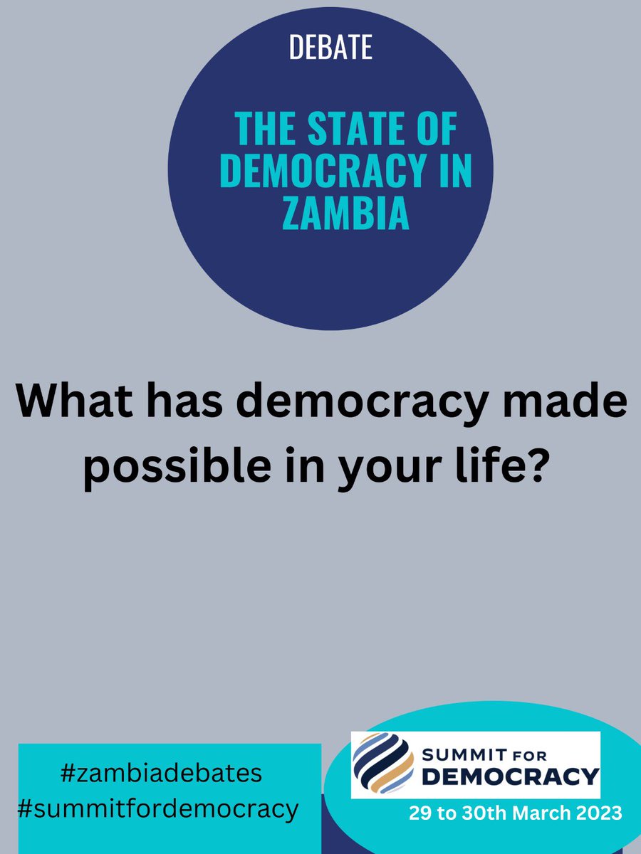 Countdown to the #SummitforDemocracy and on Monday, 27th March, we kick it off with a debate on the state of democracy in Zambia! What has democracy made possible in your life?