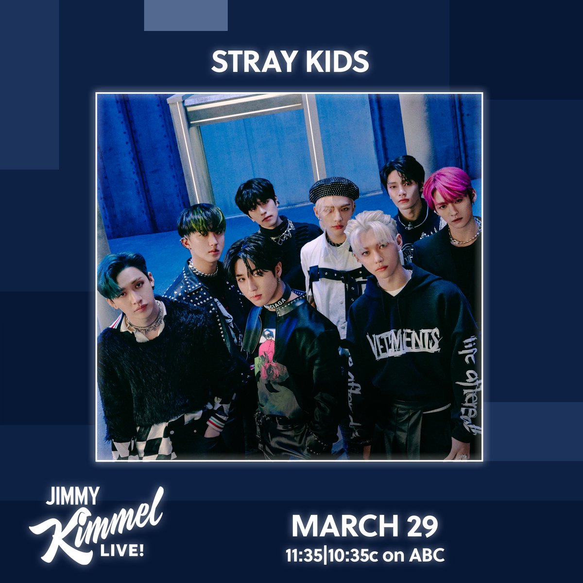 [Jimmy Kimmel Live!]

COMING SOON

2023. 03. 29 11:35PM | 10:35PM c
2023. 03. 30 12:35PM KST

#StrayKids #스트레이키즈
#2ndWorldTour_MANIAC
#MANIAC #MANIAC_SKZ
#YouMakeStrayKidsStay
@jimmykimmellive @jimmykimmel 
#Kimmel