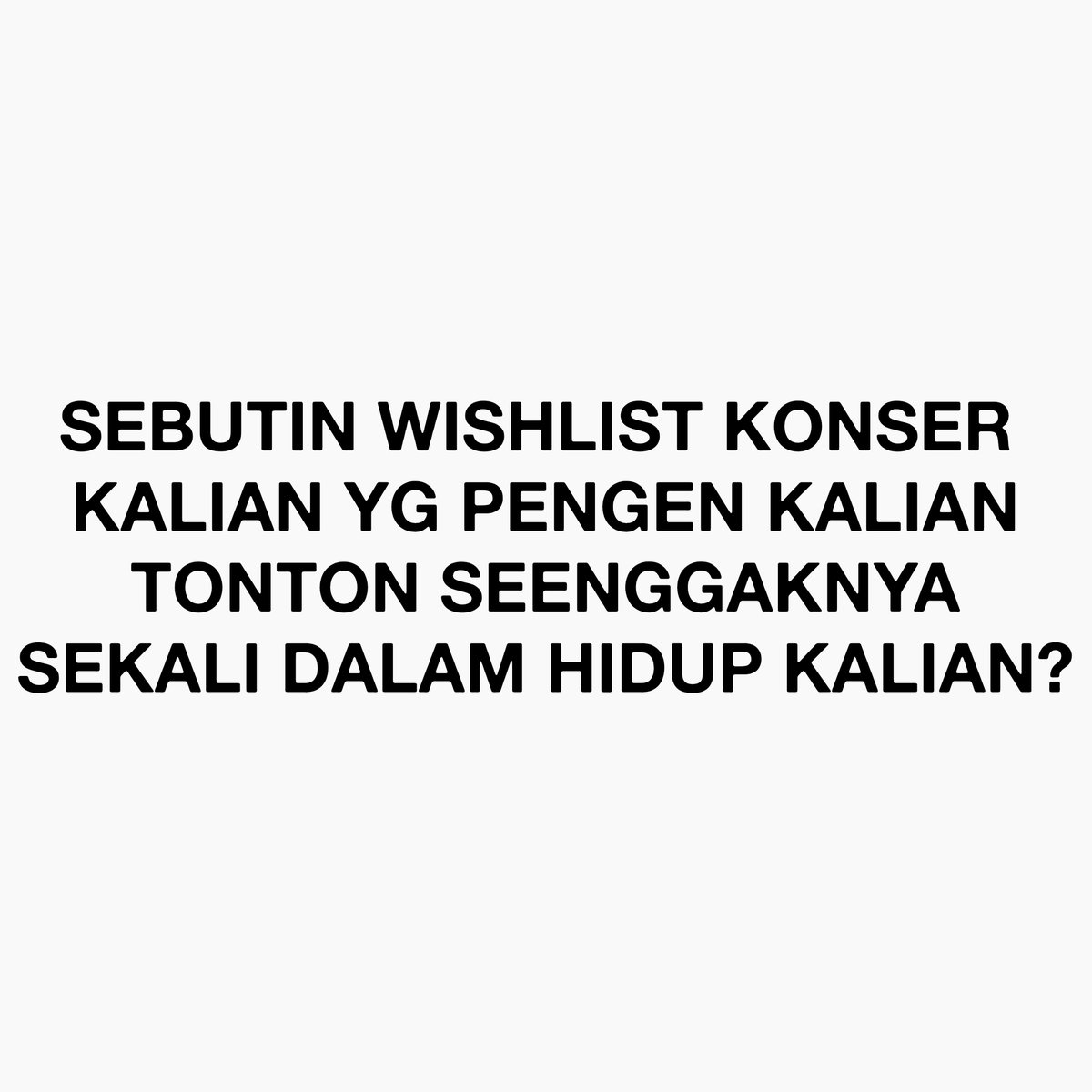 starfess's tweet photo. -hey ayo coba sebutin wishlist konser kalian ituu! 🤔 https://t.co/RJimiLO3qH