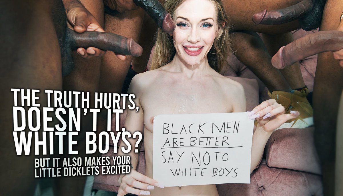 MastrGabe's tweet photo. What I keep trying to preach, nothing but the truth. BLACK MEN ARE BETTER and you know it too slut โ ๏ธ
#blackrules #BNWO #saynotowhiteboys https://t.co/9SwMMboqSf