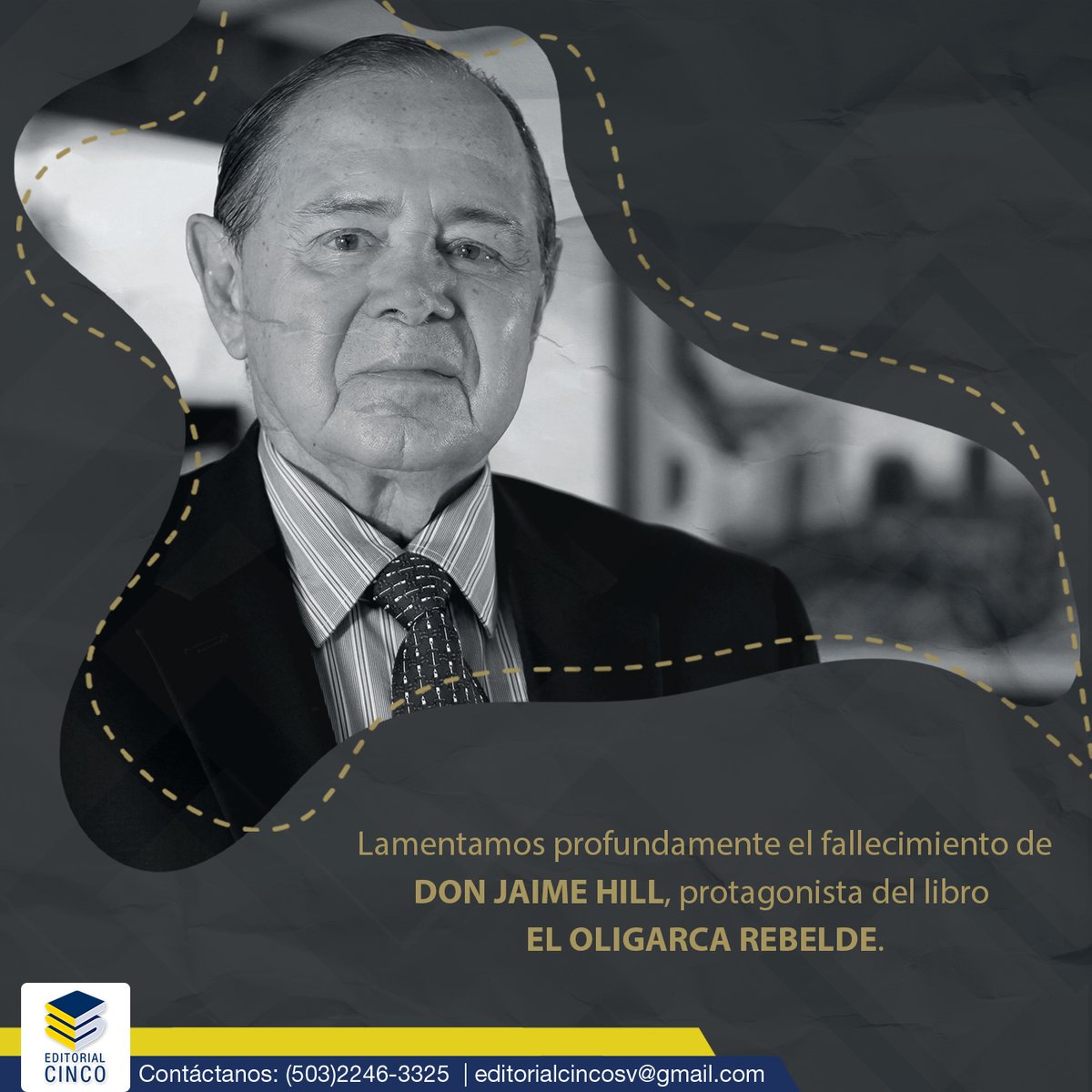 EditorialCinco's tweet photo. Lamentamos profundamente el fallecimiento de Don Jaime Hill, protagonista del libro El Oligarca Rebelde.

Editorial Cinco.- https://t.co/C7iz58C97W