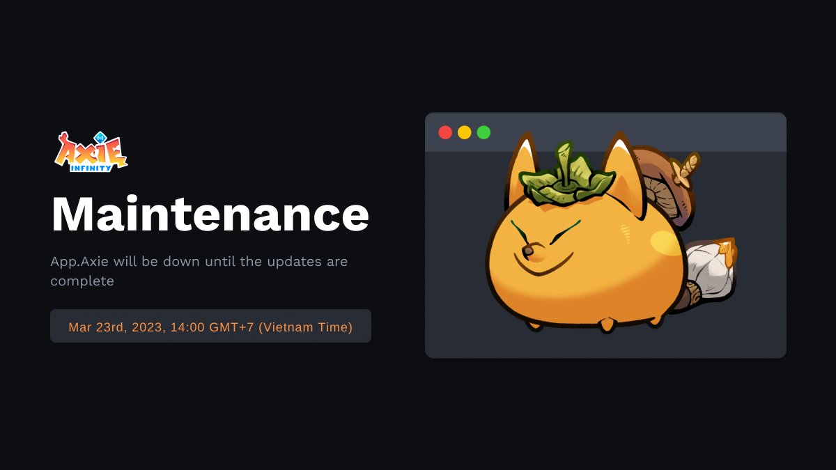 ronin_shield's tweet image. 🛠️ App.axie Maintenance 🛠️

App.axie will go into maintenance mode on Thursday, March 23, 2023 at 2:00 PM VN Time.

🕹️ You can play the mini-game while waiting for the maintenance to end!