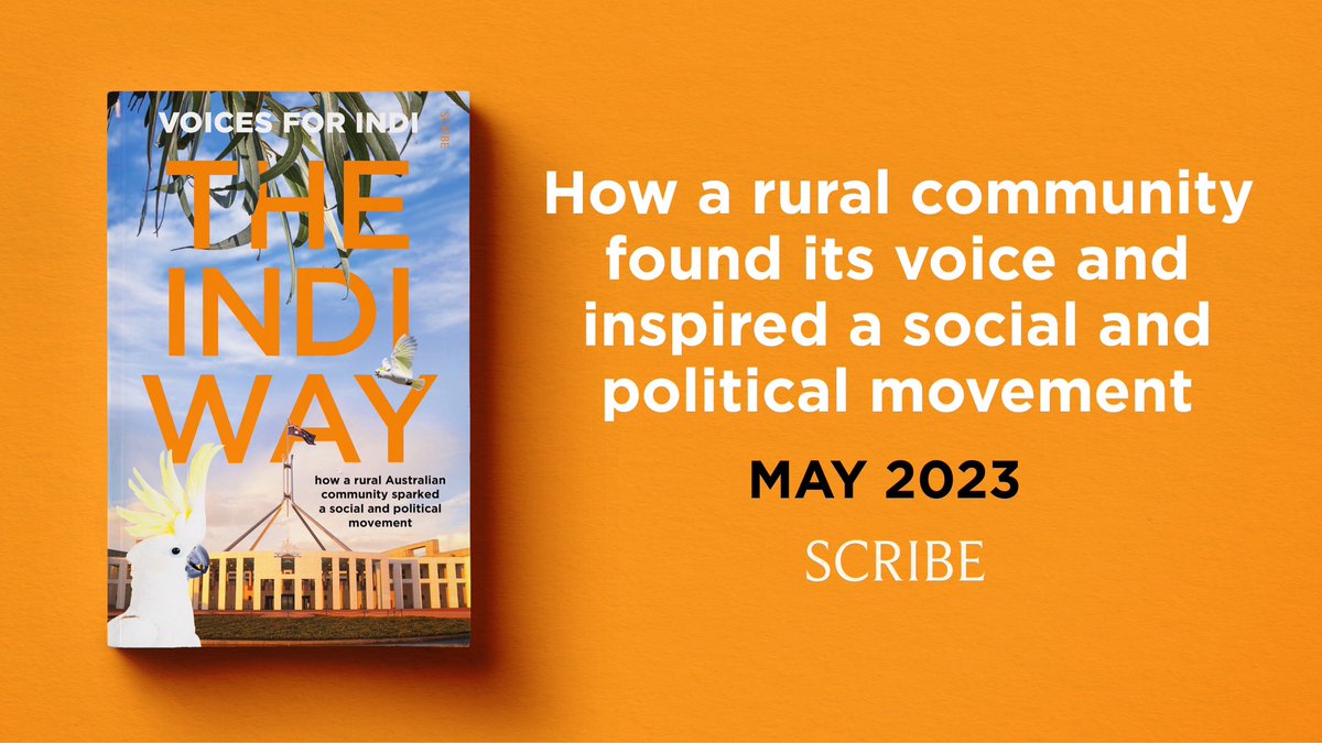 Very excited to have been involved in the writing of this story #TheIndiWay Read how and why the communities of Indi sparked a social and political movement by actively participating in democracy. #independentsday is no fluke. Out on 2 May #voicesforindi #scribepublications