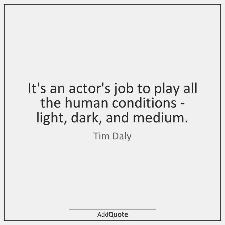 addQuotecom's tweet image. Tim Daly #TimDaly #Quote #Quotes
