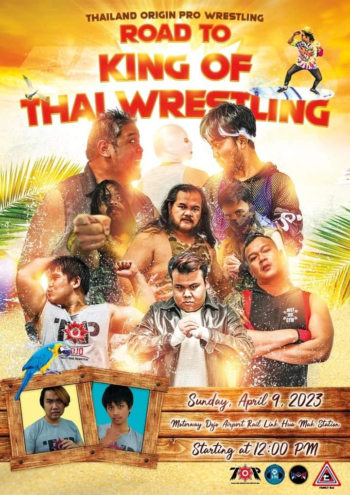 Pro Wrestling Live Event
“ Road to King of Thai Wrestling ”
9 April 2023 at Motorway Dojo, ARL. Hua Makk station, Bangkok

Gong 12.00 pm

Ticket 250 thb
Free 1 random collectible card &amp; 1 soft drink

for more information please contact us 🙂

#TOPdojo #ไทยทุ่ม #RoadtoKoTW