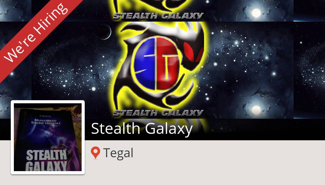 DastanSyarif's tweet photo. #Stealth Galaxy (#job) wanted in #Tegal. #StealthGalaxy https://t.co/Pzp1XHeVGO https://t.co/esoaQ1Qwu3
