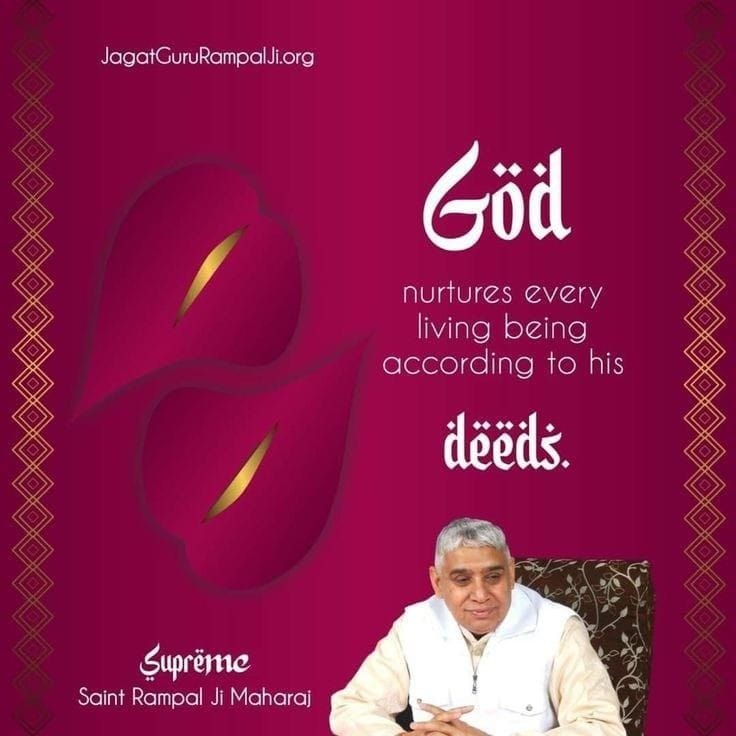 #GodNightThursday 
God nurtures every living being according to his deeds
<a href="/SaintRampalJiM/">Sant Rampal Ji Maharaj</a>