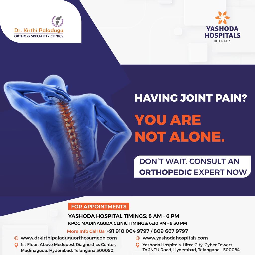 Having Joint Pain?
You Are Not Alone.
Don't Wait.
Consult 𝐃𝐫. 𝐊𝐢𝐫𝐭𝐡𝐢 𝐏𝐚𝐥𝐚𝐝𝐮𝐠𝐮 (Senior Orthopedic Surgeon) Today!!

For Appointments: +91 9100049797 | +91 8096679797

#Drkirthipaladugu #orthopedicdoctor #ortho #jointreplacementsurgery #miyapur #hiteccity #hyderabad