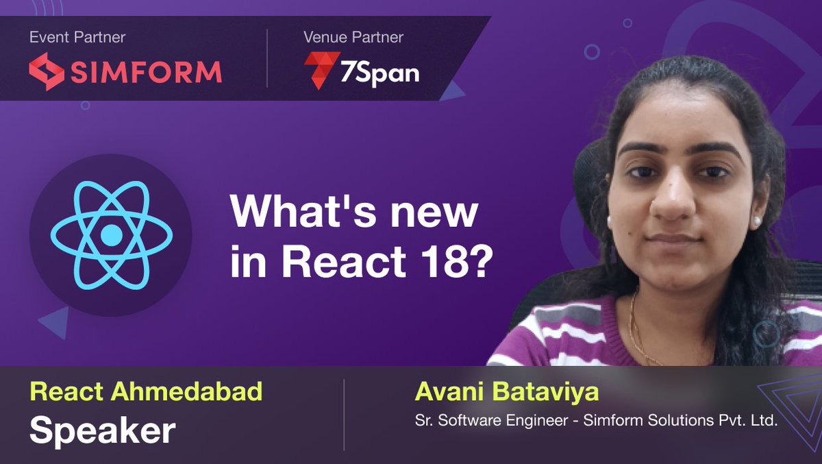 React Ahmedabad Meetup #3 Speaker Announcement 1 @AvaniBataviya is going to talk about latest updates in #React 18, with a primary focus on Concurrent Rendering, Automatic Batching, Transitions, New Suspense Features, New Client and Server Rendering APIs and many other things.