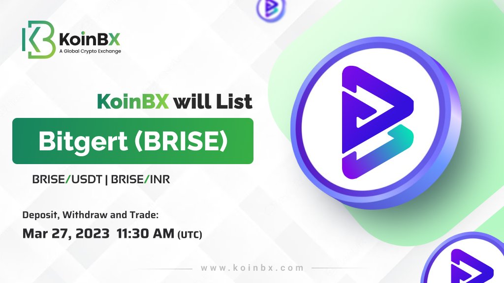 KoinBX's tweet photo. Bitgert (BRISE) (@bitgertbrise  ) Will be listed soon on KoinBX.

🗓 Deposit, Withdrawal & Trade starts on March 27, 2023, at 11:30 AM (UTC)

What is Bitgert?

Bitgert  is a revolutionary crypto engineering organization that aims to revolutionize the way people interact with digital assets. Through their numerous projects, Bitgert has created a comprehensive ecosystem of products that cover all aspects of digital asset ownership.

Official Website - https://t.co/moY27XFFsO

Sign-up - https://t.co/5yrKOIJpUP

Download our Android App - https://t.co/QcdHFxm5EJ

Download our iOS App - https://t.co/XdxF2UME6L

⏩ List your Coin/Token - https://t.co/hleJyBVbOr ⏩

#cryptocurrency #BRISE #cryptotrading #cryptotrader