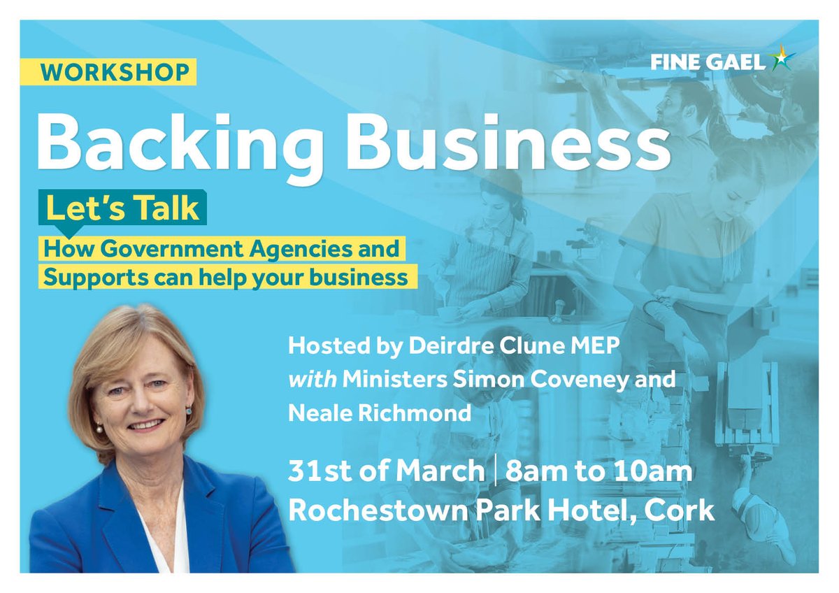 DeirdreCluneMEP's tweet photo. I will be hosting a @FineGael Backing Business Workshop with my colleagues Ministers @simoncoveney &amp; @nealerichmond 

📅 Friday 31st March
🕗 8am
📍 Rochestown Park Hotel, Cork

You can register below⬇️

https://t.co/7ClAEG5LEd

#FineGaelBackingBusiness https://t.co/UUCBR8q4z9