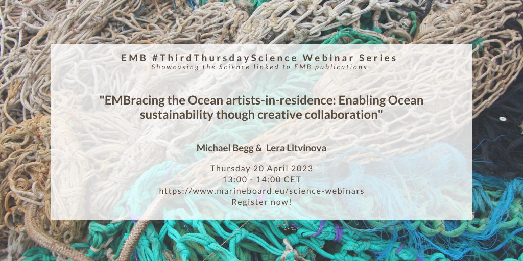 The April edition of our #ThirdThursdayScience webinar series will be with 2 of our #EMBracingtheOcean artists-in-residence @MichaelBegg &amp; <a href="/LitvinovaArtist/">Lera Litvinova</a> who will speak about "enabling #Ocean #sustainability through creative collaboration"! Register: marineboard.eu/events/emb-sci…