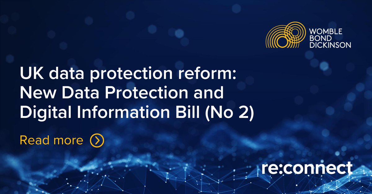 What do the latest Data Protection and Digital Information (DPDI) Bill revisions mean for businesses? The Digital team at Womble Bond Dickinson explain more ▶️ ow.ly/xcrj104zOeb 

#WBDReconnect #DPDIBill #DataProtectionAndDigitalInformationBill #TechnologyLaw #DigitalLaw