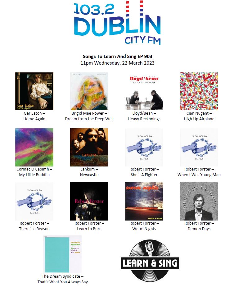 Last Night's #SongsToLearnAndSing #Playlist EP903 on @dublincityfm tunes from @eaton_ger @cocaoimh @LankumDublin @brigidpowerhi @ciannugent Lloyd/Bean @_Nightingales @_DreamSyndicate and a load of new and old! #RobertForster