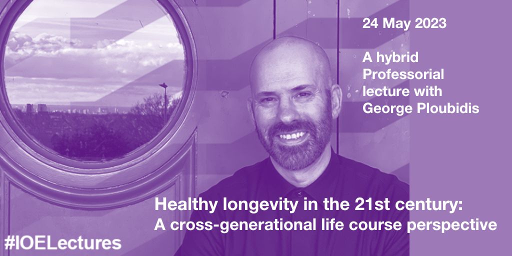 The #IOELectures series this 24 May 2023 hosts CLS's <a href="/GeorgePloubidis/">George Ploubidis</a> for a hybrid Professorial Lecture - Healthy longevity in the 21st century. This cross-generational analysis will explore his leading population health research. Details: bit.ly/3Jv84Vk