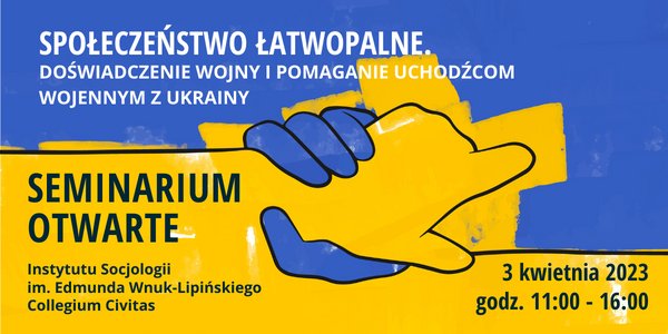 Już 3.04. zapraszamy do Collegium Civitas na seminarium otwarte Społeczeństwo łatwopalne. Doświadczenie wojny i pomaganie uchodźcom wojennym z Ukrainy: civitas.edu.pl/pl/uczelnia/ka…