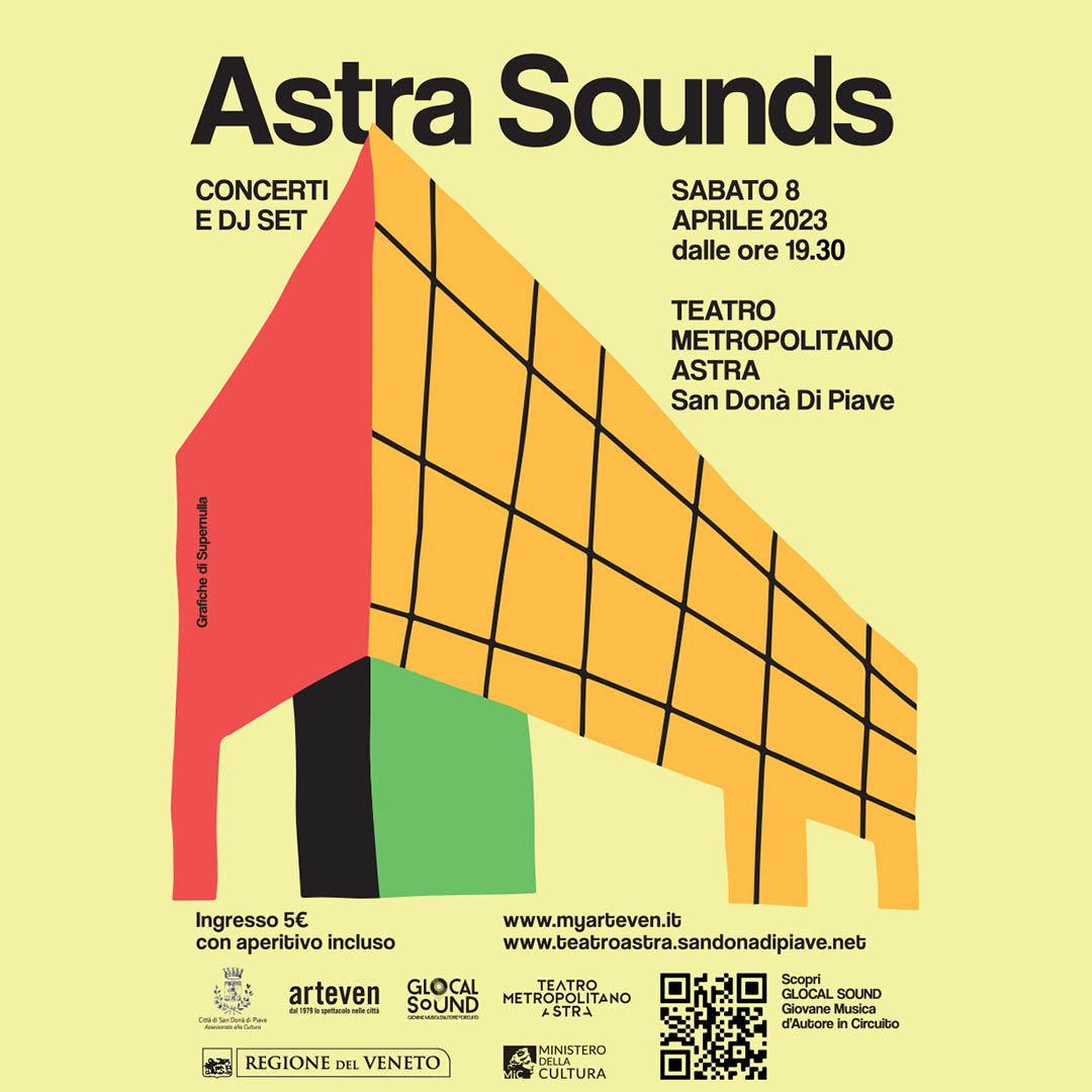 𝐀𝐒𝐓𝐑𝐀 𝐒𝐎𝐔𝐍𝐃𝐒 𝐜𝐨𝐧𝐜𝐞𝐫𝐭𝐢 &amp; 𝐝𝐣𝐬𝐞𝐭 
sabato 8 aprile dalle ore 19.30 
Teatro Metropolitano Astra - San Donà di Piave
𝐓𝐑𝐔𝐒𝐓 𝐓𝐇𝐄 𝐌𝐀𝐒𝐊 | 𝐆𝐄𝐌𝐈𝐍𝐈 𝐁𝐋𝐔𝐄 | 𝐋𝐄𝐕𝐈 | 𝐀𝐘𝐔𝐁 | 𝐂𝐎́𝐋𝐆𝐀𝐓𝐄
Ingresso €5 con aperitivo incluso