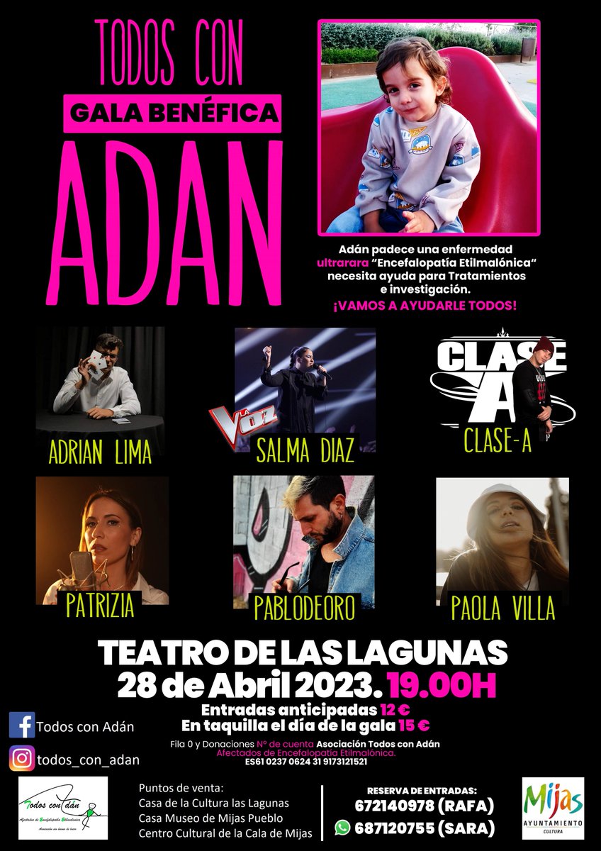 28 de Abril 2023
Teatro Las Lagunas
19:00H
Entradas Anticipadas: 12€
En taquilla: 15€

Reserva de Entradas:
672140978 (RAFA)
687120755 (SARA)

Puntos de Venta:
Casa de la Cultura de Las Lagunas
Casa Museo de Mijas Pueblo
Centro Cultural de la Cala de Mijas

¡VAMOS A AYUDAR!