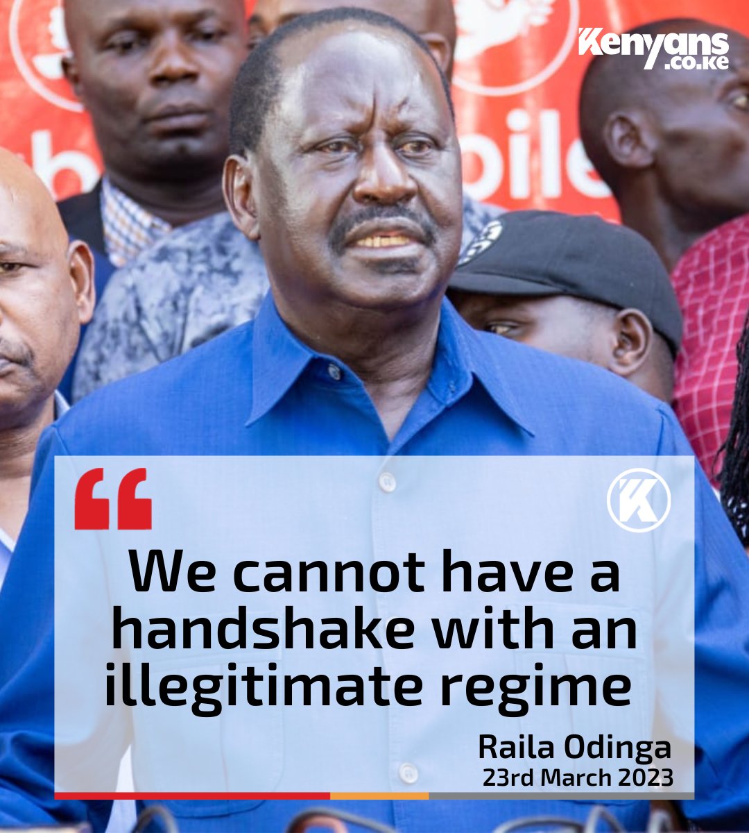 We cannot have a handshake with an illegitimate regime - Raila Odinga