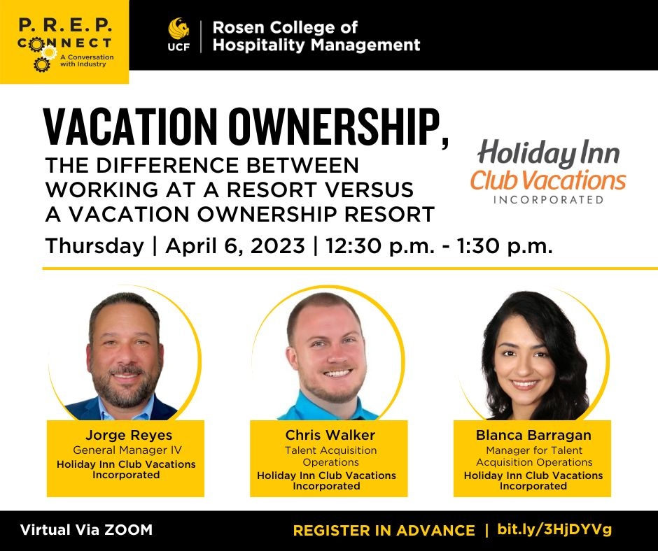 PREP Connect is back on April 6, 2023, with a look at the Vacation Ownership industry. Meet three leaders from Holiday Inn Club Vacations, Inc. Thursday, April 6 at 12:30 p.m. Register in advance: ucf.zoom.us/meeting/regist…