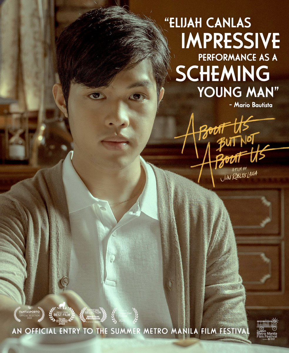 An Impressive Performance as a Scheming Young Man from Elijah Canlas!
ABOUT US BUT NOT ABOUT US
In PH cinemas April 8
An official entry to the first 
#SummerMMFF