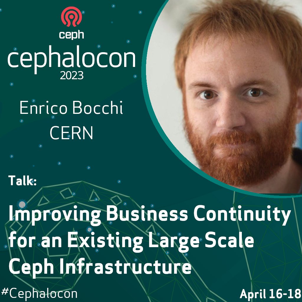 Ceph's tweet photo. Hear from Enrico Bocchi &amp; Abhishek Lekshmanan, @CERN, on Improving Business Continuity for an Existing Large Scale Ceph Infrastructure at #Cephalocon Amsterdam April 16-18 co-located with #KubeCon https://t.co/lzxZqAP6AT https://t.co/cW8d7YFAN1