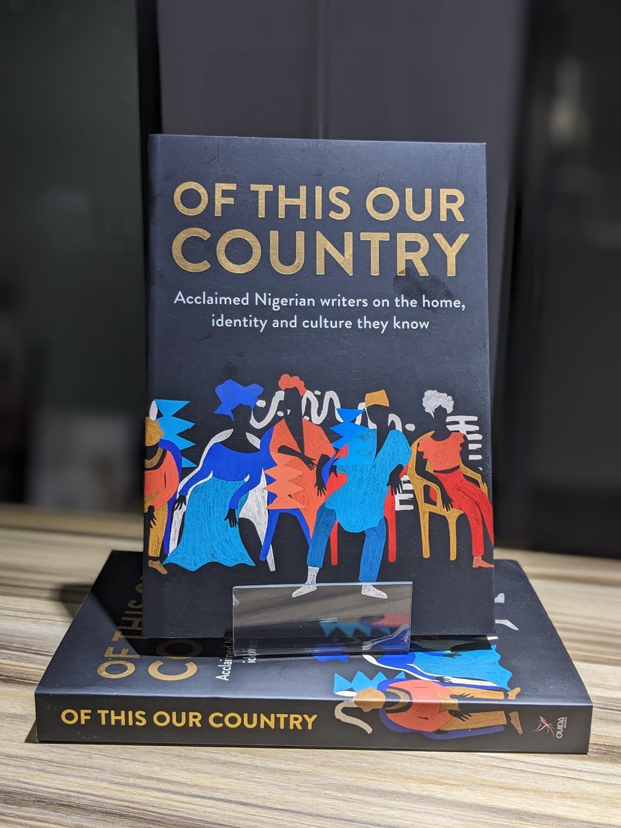Rovingheights's tweet image. #OfThisOurCountry: Essays from some of Nigeria’s greatest writers, including Ayobami Adebayo, Inua Ellams, Chimamanda Ngozi Adichie, Helon Habila, Chigozie ... on the home, identity and culture they know

Available for NGN 5000
