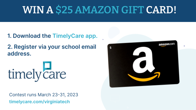 StudentsAtVT's tweet photo. Register for TimelyCare between March 23-31 to be entered in a contest to win a $25 Amazon gift card!

To enter you must create your profile by visiting https://t.co/6o2DZiESoE or downloading the TimelyCare app.

More information is on our Facebook and Instagram! https://t.co/C1dCOvNvQw
