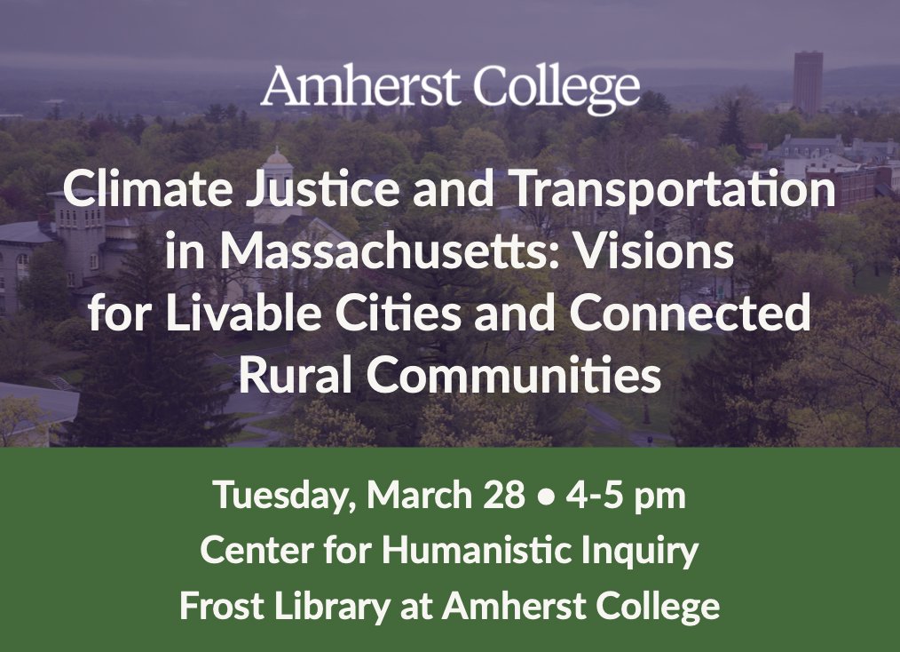 AmherstCCEngage's tweet photo. "How can we rapidly build more walkable cities and expand public transit options in urban and rural places?" On March 28 @AmherstCollege; conversation with @repblais #LiveableStreets @StreetsBoston @PVTA @ACinquiry #TransitJustice #ClimateJustice https://t.co/wLkJoh3e5Z