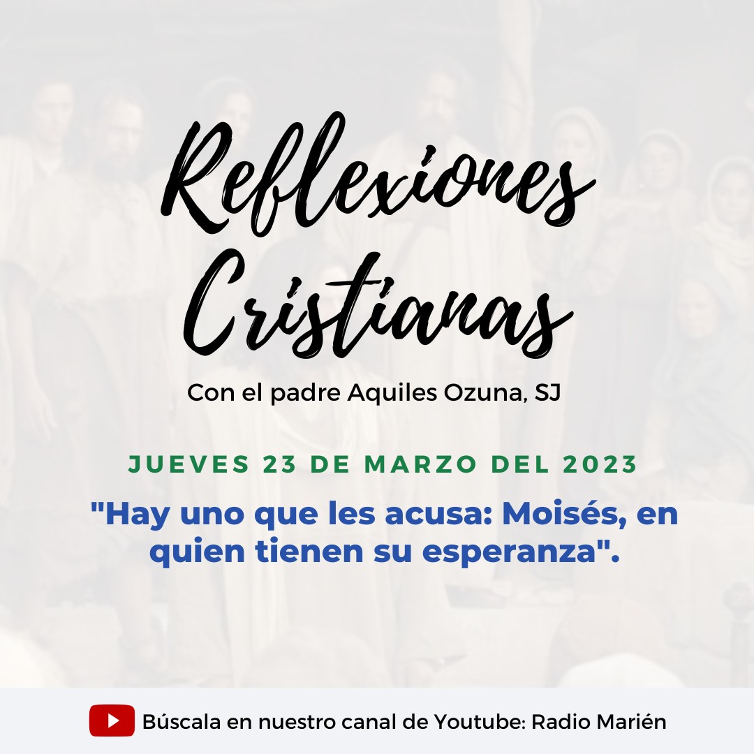 Escuchar aquí: youtu.be/SfgAr7IOu8g

"Hay uno que les acusa: Moisés, en quien tienen su esperanza".

La reflexión de hoy, jueves 23 de marzo del 2023 con el Padre Aquiles Ozuna, SJ, está tomada del evangelio de San Juan 5, 31-47

#EvangelioDelDía #Reflexión