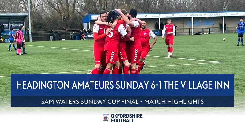 OxfordshireFA's tweet photo. MATCH HIGHLIGHTS I 10 days ago Headington Amateurs Sunday overcame The Village Inn to lift the Sam Waters Sunday Cup Trophy for the first time in their history #ofacups #chaseforsilverware