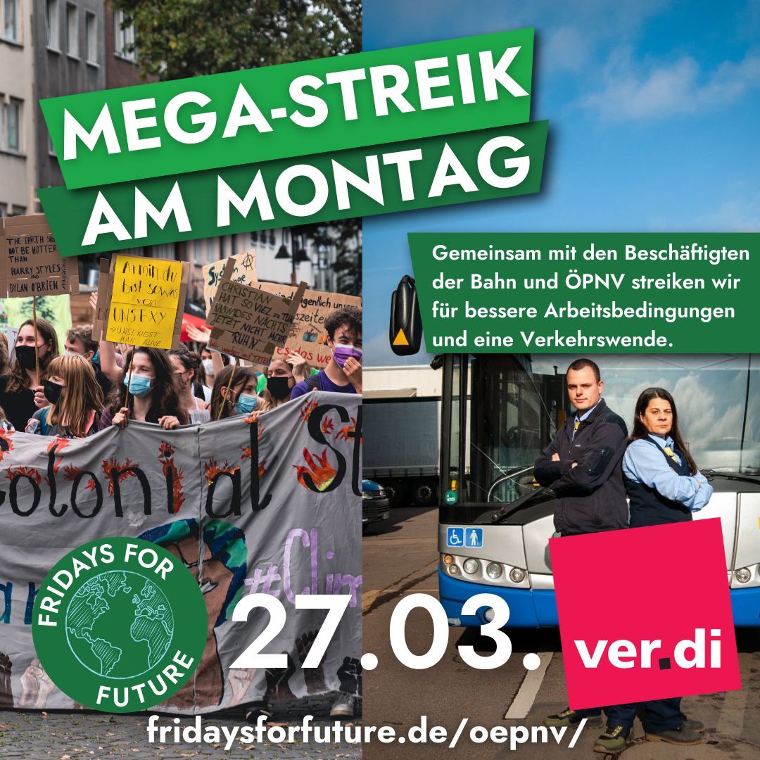 💥 MEGA-STREIK für die Verkehrswende 🚌

Am 27.03. rufen die Gewerkschaften Ver.di und EVG in allen Verkehrsbereichen zum Streik auf. Das heißt: Im ganzen Land stehen Busse, Bahnen, Häfen und Flugzeuge still. Das gab es noch nie! Und FFF ist in 20 Städten mit auf der Straße.